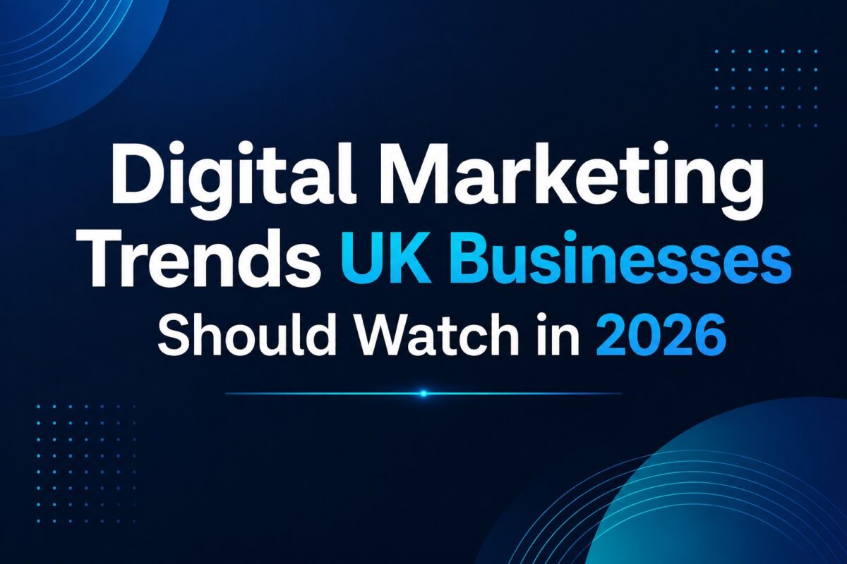 Digital marketing trends for UK businesses in 2026